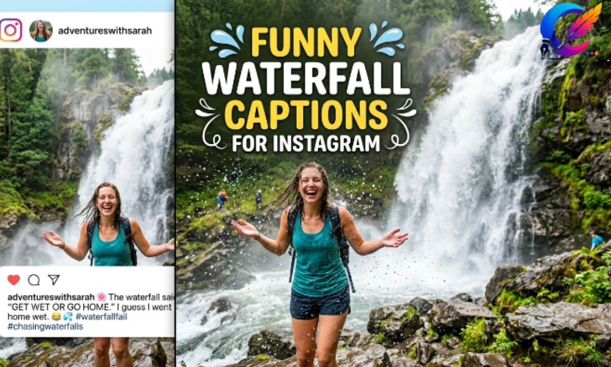 Funny Waterfall Captions for Instagram