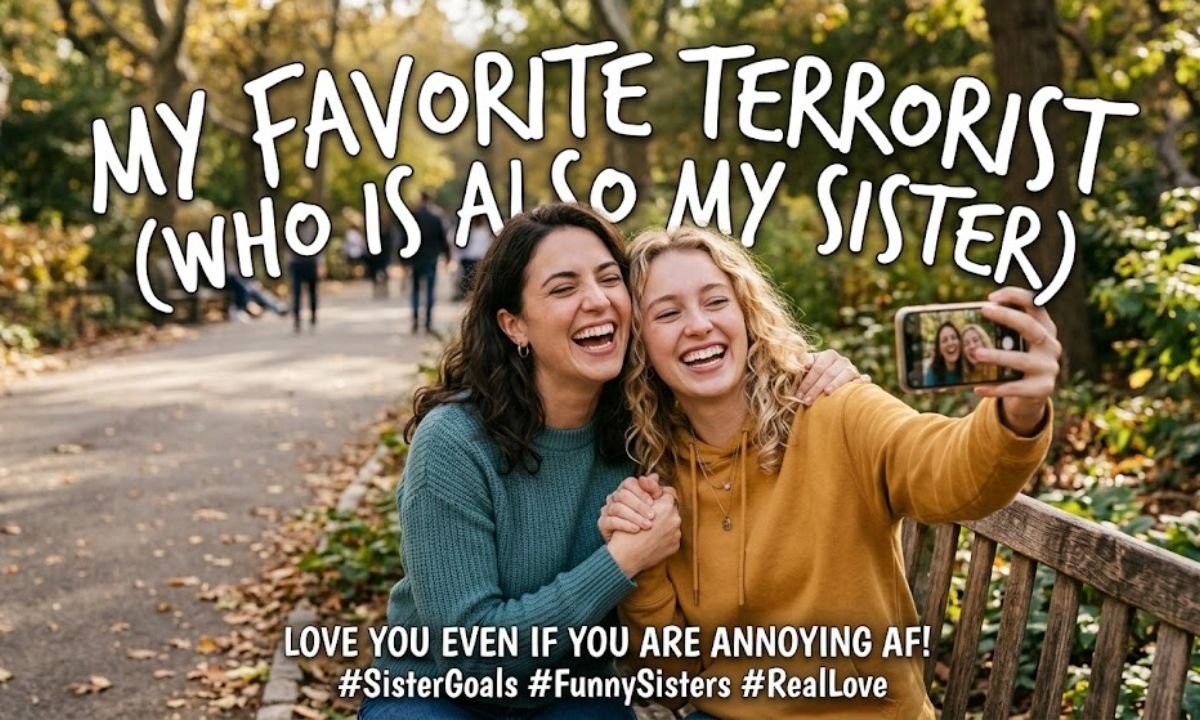 Funny Sister Captions