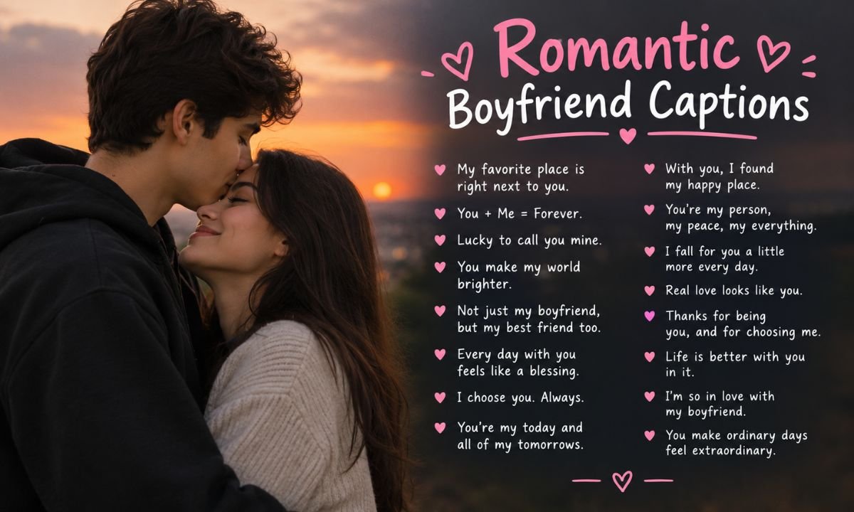 Romantic Boyfriend Captions