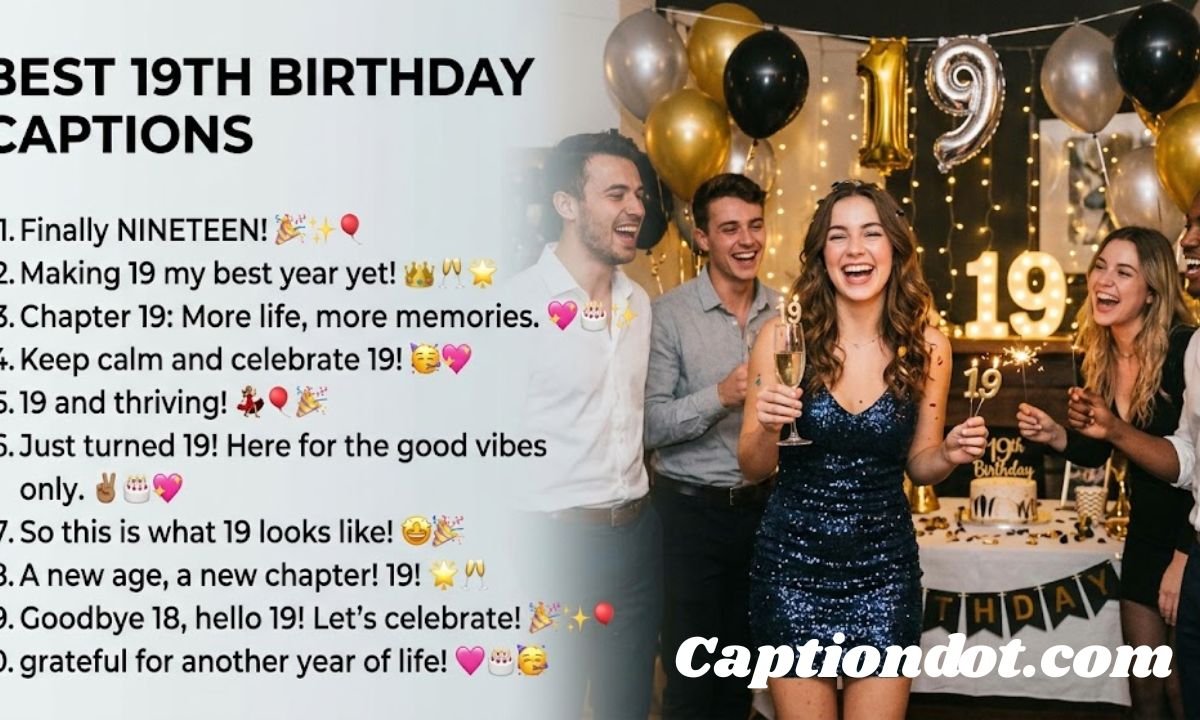 Best 19th Birthday Captions for Instagram 11 
